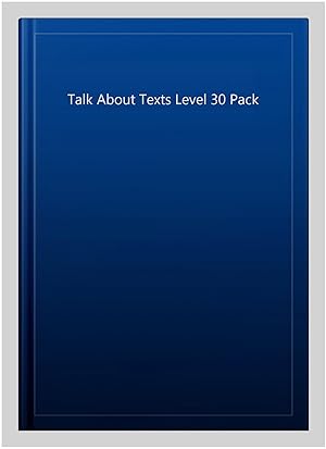 Seller image for Talk About Texts Level 30 Pack for sale by GreatBookPrices