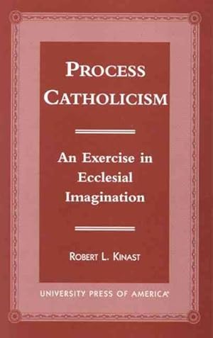 Immagine del venditore per Process Catholicism : An Exercise in Ecclesial Imagination venduto da GreatBookPrices