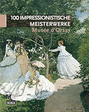 Bild des Verkufers fr 100 chefs duvre impressionnistes muse dOrsay ALL zum Verkauf von WeBuyBooks