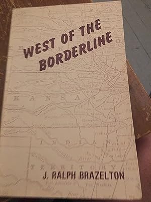 West of the Borderline. Signed