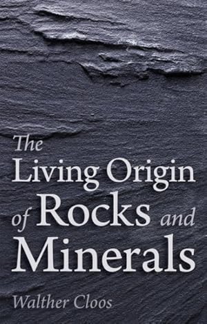 Imagen del vendedor de Living Origin of Rocks and Minerals a la venta por GreatBookPrices