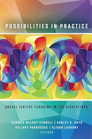 Image du vendeur pour Possibilities in Practice : Social Justice Teaching in the Disciplines mis en vente par GreatBookPrices