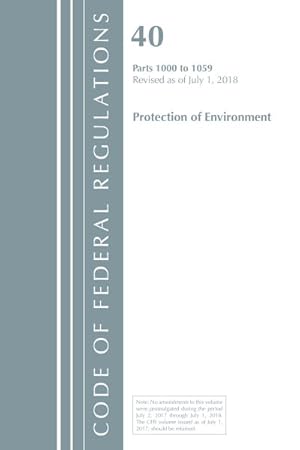 Seller image for Code of Federal Regulations, Title 40 : Parts 1000-1059 (Protection of Environment) Tsca Toxic Substances for sale by GreatBookPrices