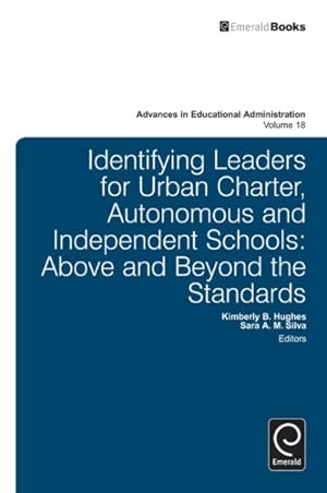 Imagen del vendedor de Identifying Leaders for Urban Charter, Autonomous and Independent Schools : Above and Beyond the Standards a la venta por GreatBookPrices