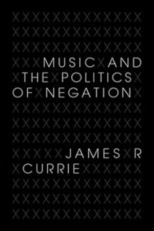 Immagine del venditore per Music and the Politics of Negation venduto da GreatBookPrices
