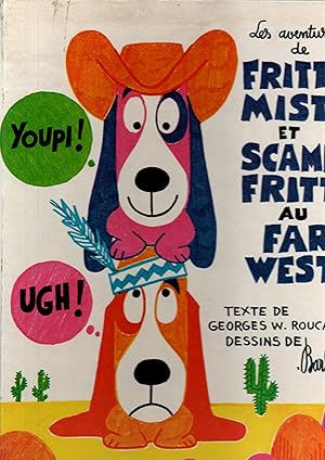 Seller image for Les aventures de Fritto Misto et Scampi Fritti au Far West for sale by JP Livres