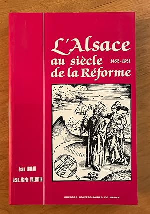L'Alsace au siècle de la Réforme (1482-1621).
