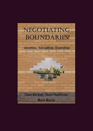 Immagine del venditore per Negotiating Boundaries? : Identities, Sexualities, Diversities venduto da GreatBookPrices