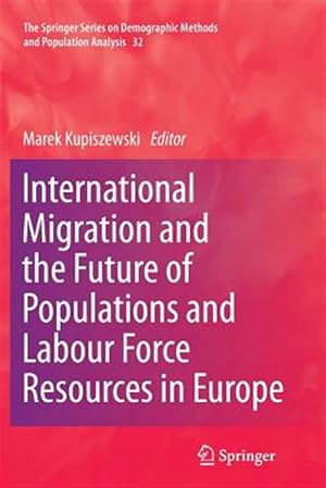 Bild des Verk�ufers f�r International Migration and the Future of Populations and Labour in Europe zum Verkauf von GreatBookPrices
