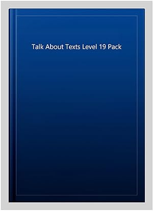 Seller image for Talk About Texts Level 19 Pack for sale by GreatBookPrices