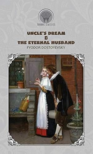 Imagen del vendedor de Uncle's Dream & The Eternal Husband (Throne Classics) a la venta por WeBuyBooks