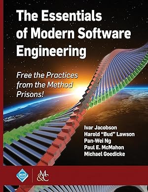 Imagen del vendedor de The Essentials of Modern Software Engineering: Free the Practices from the Method Prisons! a la venta por moluna