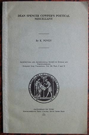 Immagine del venditore per Dean Spencer Cowper's Poetical Miscellany. [Offprint from Transactions of the Architectural and Archological Society of Durham and Northumberland] venduto da James Fergusson Books & Manuscripts