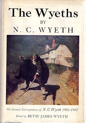 Seller image for The Wyeths: The Letters of N.C. Wyeth, 1901-1945 for sale by Dorley House Books, Inc.