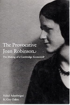 Seller image for The Provocative Joan Robinson: The Making of a Cambridge Economist for sale by Dorley House Books, Inc.