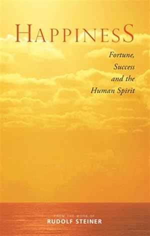 Seller image for Happiness : Fortune, Success and the Human Spirit for sale by GreatBookPrices