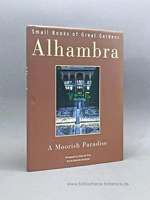 Bild des Verkufers fr The Alhambra. A Moorish Paradise. zum Verkauf von Bibliotheca Botanica