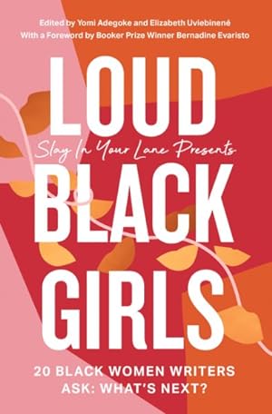 Seller image for Loud Black Girls : 20 Black Women Writers Ask; What?s Next? for sale by GreatBookPrices