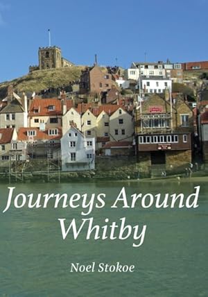 Imagen del vendedor de Journeys Around Whitby a la venta por GreatBookPrices