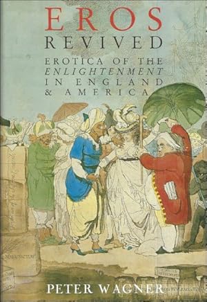 Seller image for Eros Revived : Erotica of the Enlightenment in England and America for sale by BOOKSELLER  -  ERIK TONEN  BOOKS