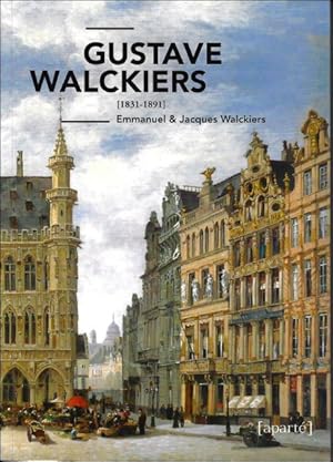 Image du vendeur pour Gustave Walckiers (1831-1891) mis en vente par BOOKSELLER  -  ERIK TONEN  BOOKS