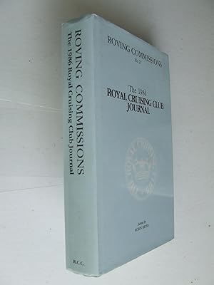 Seller image for ROVING COMMISSIONS no.27 / THE 1986 ROYAL CRUISING CLUB JOURNAL. `` for sale by McLaren Books Ltd., ABA(associate), PBFA