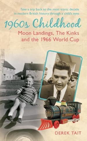 Imagen del vendedor de 1960s Childhood : Moon Landings, the Kinks and the 1966 World Cup a la venta por GreatBookPrices