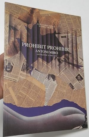 Seller image for Prohibit prohibir. Antoni Mir. Antolgica 1960-1999 for sale by Librera Mamut