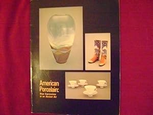 Seller image for American Porcelain: New Expression in an Ancient Art. for sale by BookMine