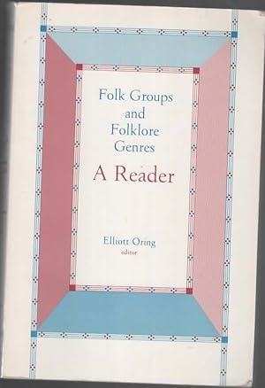 Seller image for FOLK GROUPS AND FOLKLORE GENRES READER A Reader for sale by The Reading Well Bookstore