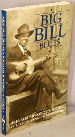 Image du vendeur pour Big Bill Blues: Willian Broonzy's Story. mis en vente par Bucks County Bookshop IOBA