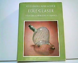 Edle Gläser - Von der Antike bis Murano.
