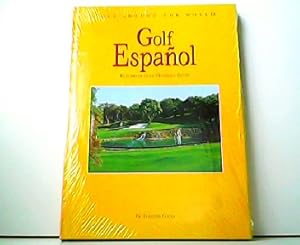 Golf Espanol - El Libro de Golf, Hoteles y Clubs. Golf around the world. IV. Edcion Fuchs.