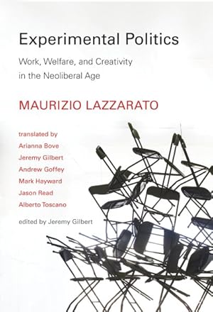 Seller image for Experimental Politics : Work, Welfare, and Creativity in the Neoliberal Age for sale by GreatBookPrices