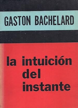 Imagen del vendedor de La Intuicin Del Instante (Spanish Edition) a la venta por Von Kickblanc