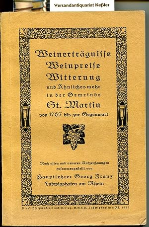 Weinerträgnisse, Weinpreise, Witterung und Ähnliches mehr in der Gemeinde St. Martin von 1767 bis...