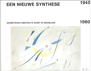 Immagine del venditore per Nieuwe synthese : Geometrisch-abstracte kunst in Nederland 1945-1960 venduto da BOOKSELLER  -  ERIK TONEN  BOOKS