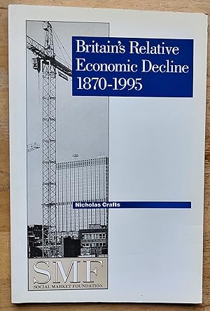 Seller image for Britain's Relative Economic Decline 1870-1995 for sale by Shore Books