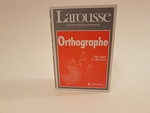 Larousse Orthographe. 100 règles, 21000 mots.