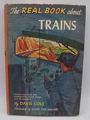 Imagen del vendedor de The Real Book about Trains (Real Books Series) a la venta por Easy Chair Books