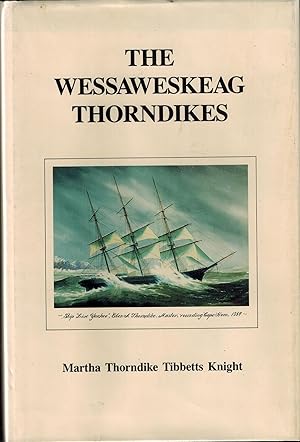 Seller image for THE WESSAWESKEAG THORNDIKES for sale by UHR Books