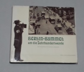 Berlin = Bummels um die Jahrhundertwende