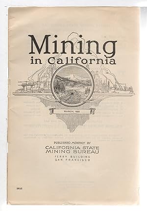 Seller image for MINING IN CALIFORNIA: Chapter of Report XIX of the State Mineralogist Covering Mining in California and the Activities of the State Mining Bureau, Vol. 19, No. 3. for sale by Bookfever, IOBA  (Volk & Iiams)