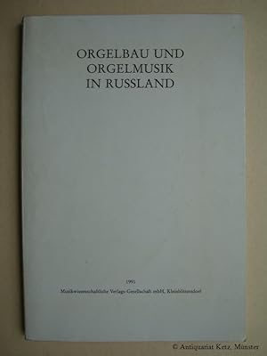 Seller image for Orgelbau und Orgelmusik in Russland. for sale by Antiquariat Hans-Jrgen Ketz