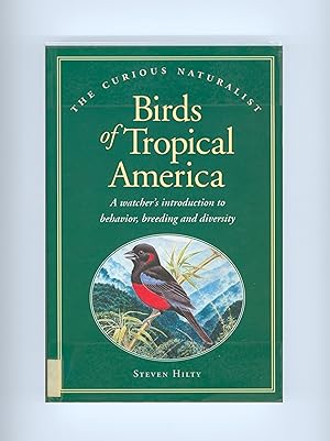 Bild des Verkufers fr Birds of Tropical America - A Watcher's Introduction to Behavior, Breeding and Diversity, by Steven Hilty. Illustrations by Mimi Hoppe Wolf. Paperback Format Issued by Chapters Publishing in 1994. Now OP. CLEAN X LIBRARY COPY. zum Verkauf von Brothertown Books