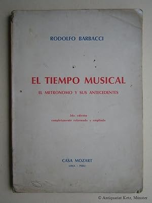 El tiempo musical. El Metrónomo y sus antecedentes. 2da. edicion, completamente reformada y ampli...