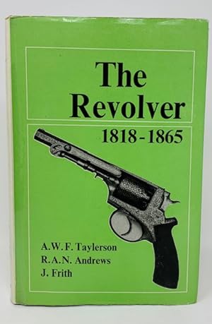 Imagen del vendedor de The Revolver 1818-1865 a la venta por Catron Grant Books