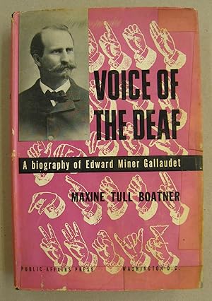Bild des Verkufers fr Voice of the Deaf; A Biography of Edward Miner Gallaudet zum Verkauf von Midway Book Store (ABAA)