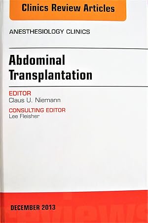 Abdominal Transplantation: Anesthesiology Climics December 2013, Volume 31 Number 4