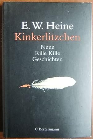 Bild des Verkufers fr Kinkerlitzchen : neue Kille-kille-Geschichten. E. W. Heine zum Verkauf von Antiquariat Blschke